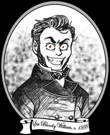 Our founder, Sir Bloody William