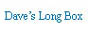 Dave: Dave's Long Box