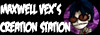 Maxwell Vex's Creation Station